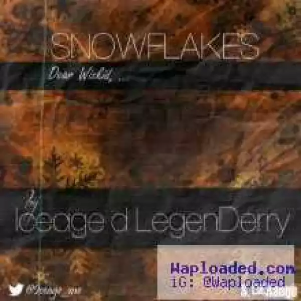 Ice Age - Snowflakes (Dear Wizkid)